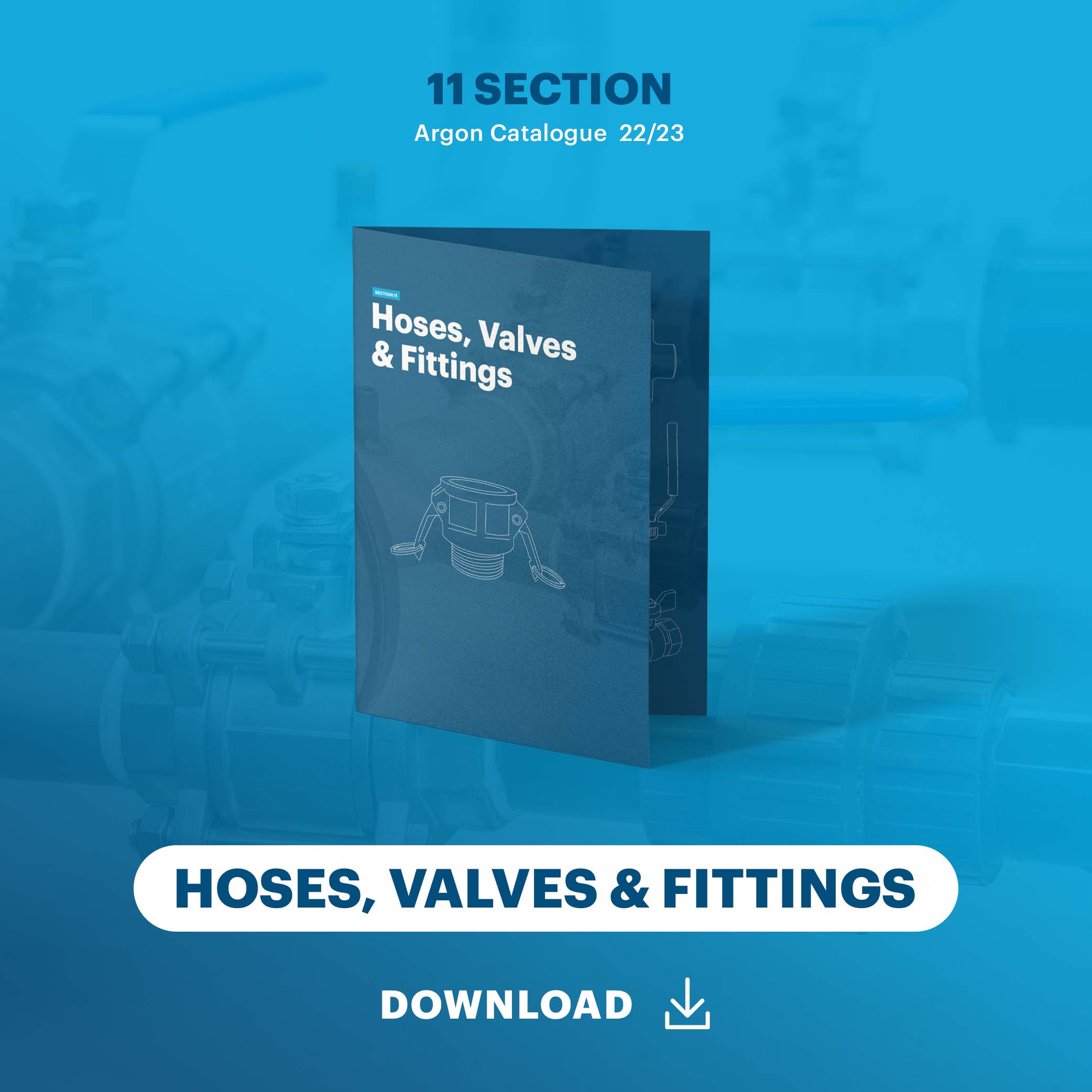 11 Hoses Valves & Fittings